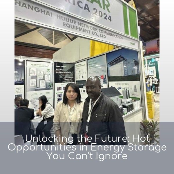 Unlocking the Future: Hot Opportunities in Energy Storage You Can't Ignore